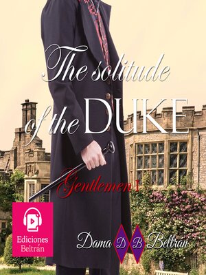 cover image of The solitude of the Duke (male version)